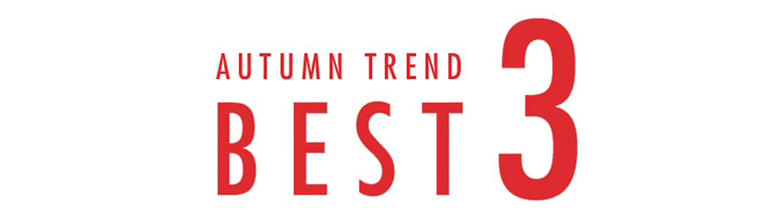 AUTUMN TREND BEST3