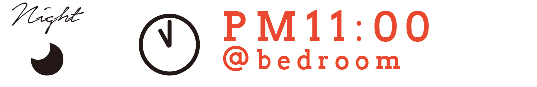 Night PM11:00 @bedroom