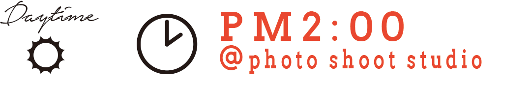 Daytime PM2:00 @photo shoot studio